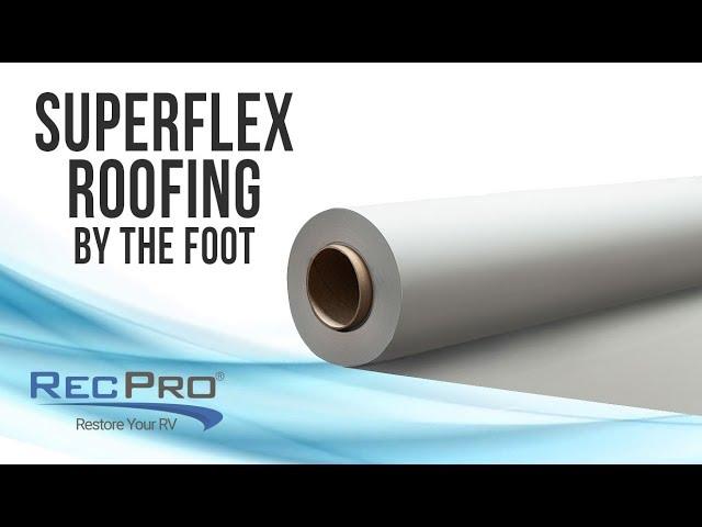 SuperFlex RV Rubber Roofing