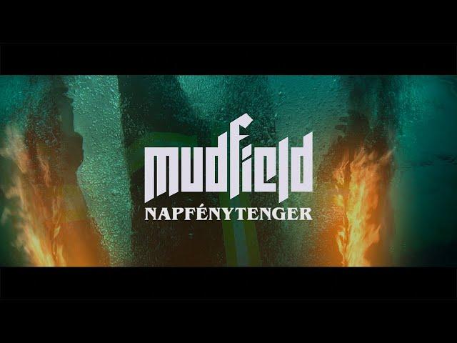 MUDFIELD - Napfénytenger (Official Music Video)