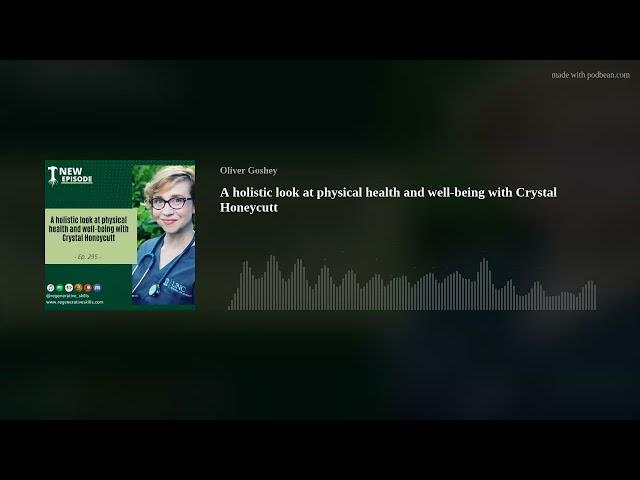 A holistic look at physical health and well-being with Crystal Honeycutt