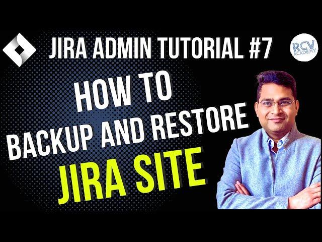 How to Backup and Restore Jira Site | Jira Admin Tutorial #7