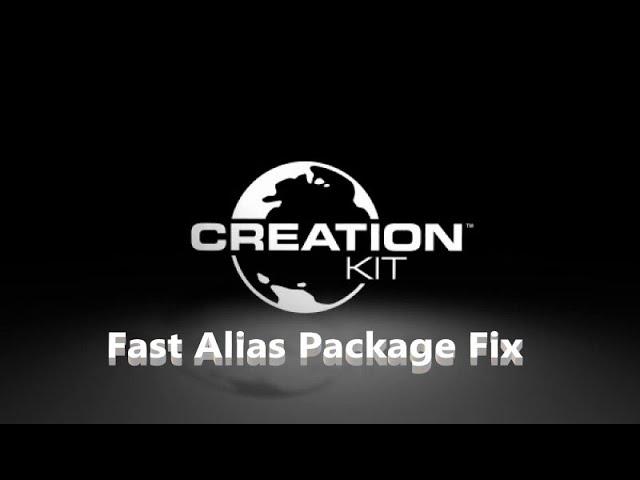 Creation Kit Quick Alias Package fix