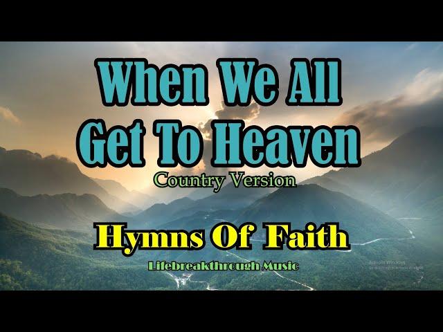 Traditional Hymns Of Faith Country Version By Lifebreakthrough Music