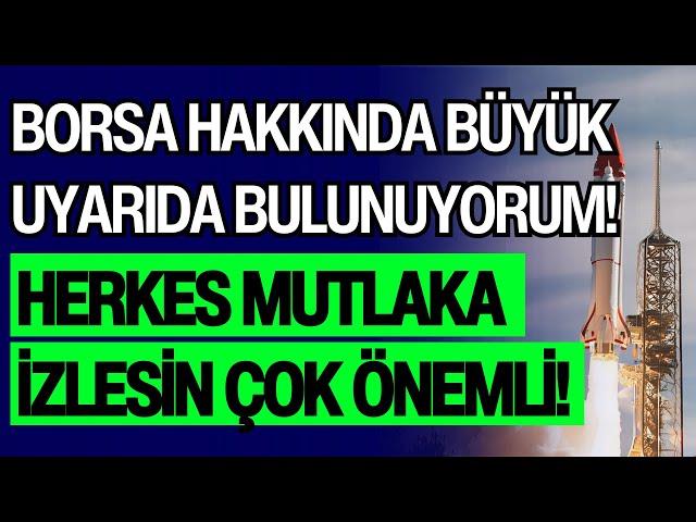 BORSA HAKKINDA BÜYÜK UYARIDA BULUNUYORUM! | HERKES MUTLAKA İZLESİN ÇOK ÖNEMLİ!