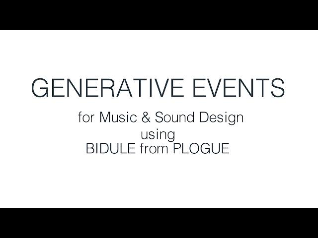 Generative Music & Sound Design using BIDULE