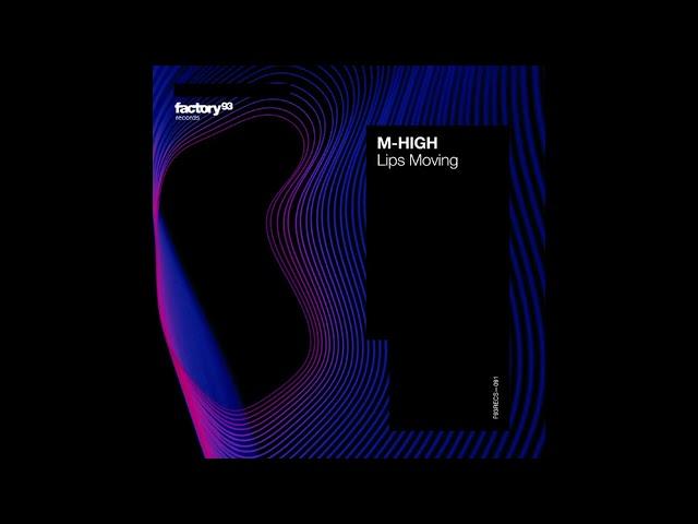 M High - Lips Moving