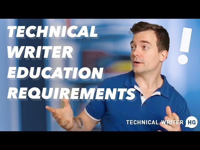 Technical Writer Education Requirements