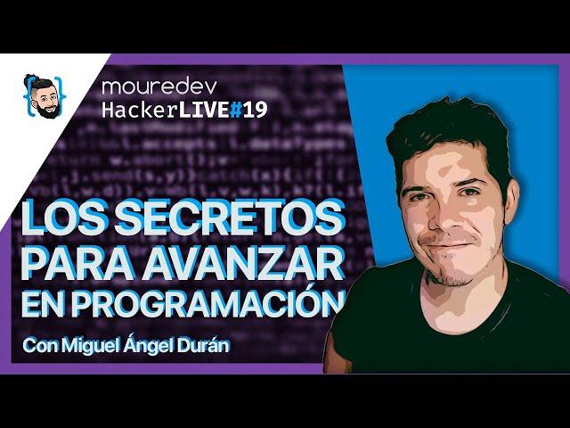 SECRETOS para avanzar en PROGRAMACIÓN | Con @midudev  HackerLIVE#19