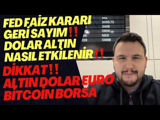 Fed Faiz Kararı Geri Sayım‼️Dolar Ve Altın Nasıl Etkilenir‼️Altın Yorumları.Borsa Yorumları.Dolar