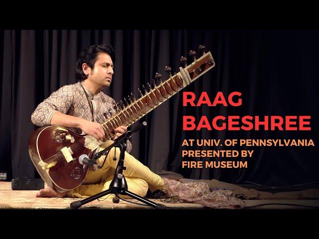 Bageshree | Indrajit Roy-Chowdhury - Sitar | Uchhal Banerjee - Tabla UPenn Presented by Fire Museum
