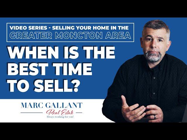 Moncton Home Sellers - Best time to sell a home in Moncton NB? Series  - Ep. 1