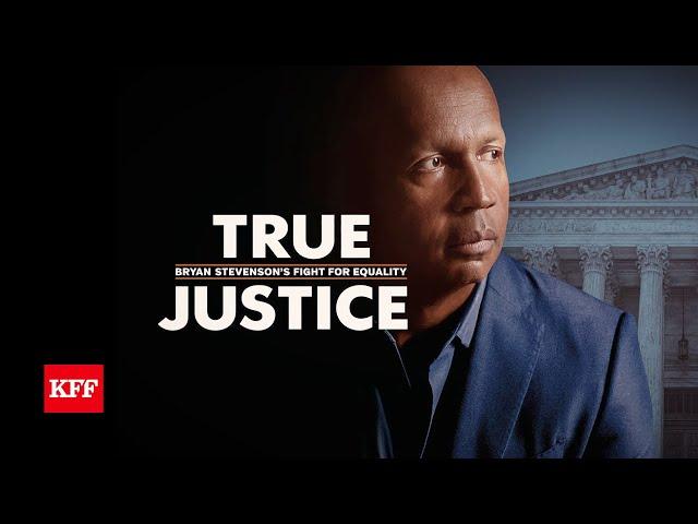 True Justice: Bryan Stevenson's Fight For Equality – Full Film