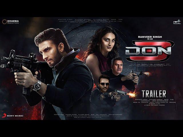 DON 3 - Trailer | Ranveer Singh | Shah Rukh Khan | Kiara Advani, Farhan Akhtar, Priyanka Chopra | 25