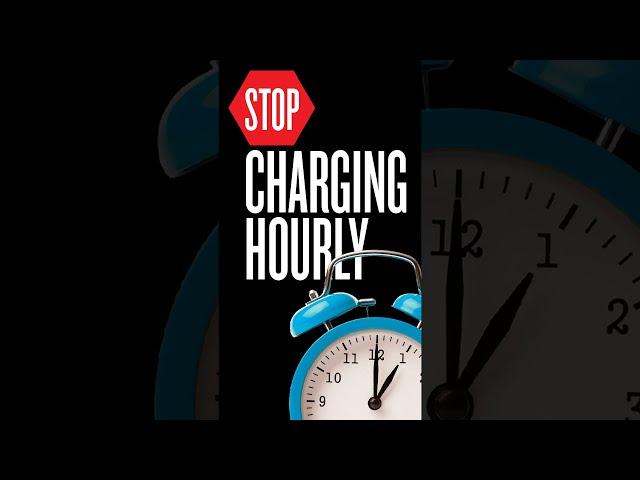 Why Charging By The Hour Doesn't Make Sense