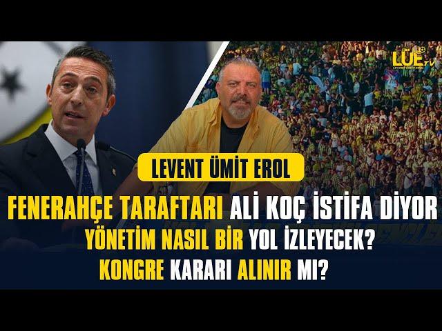 FENERBAHÇE TARAFTARI ALİ KOÇ İSTİFA DİYOR|YÖNETİM NASIL BİR YOL İZLEYECEK?|KONGRE KARARI ALINIR MI?