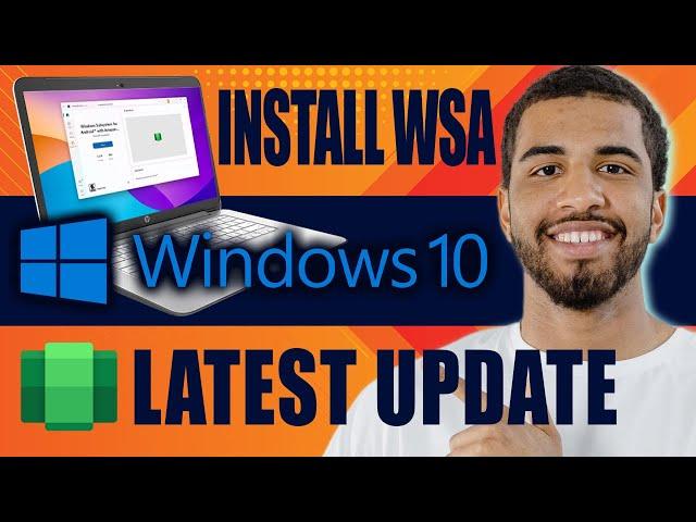 How to Install WSA on Windows 10 (Latest Update, 2024)