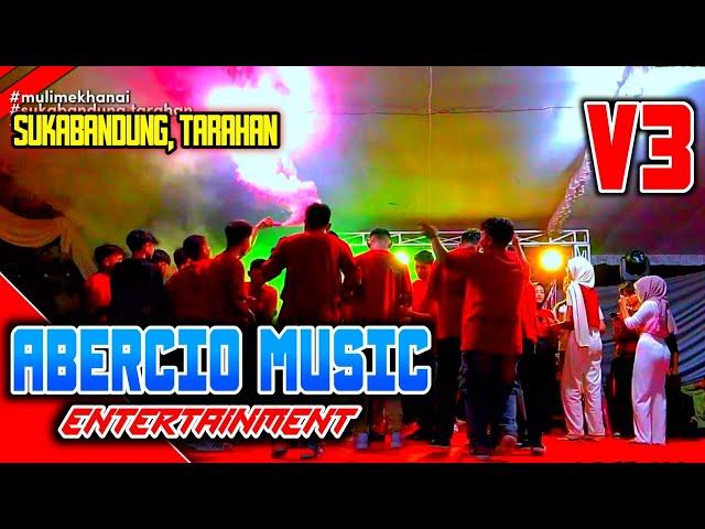 NEW ABERCIO MUSIC ENTERTAINMENT LIVE TARAHAN V3 ARR DINDA ACIL VJ YUDA BAGASKARA FT KIKI EENG