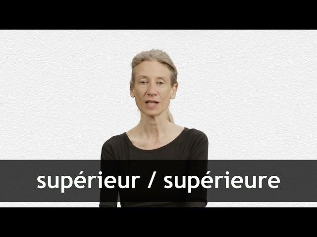 How to pronounce SUPÉRIEUR / SUPÉRIEURE in French