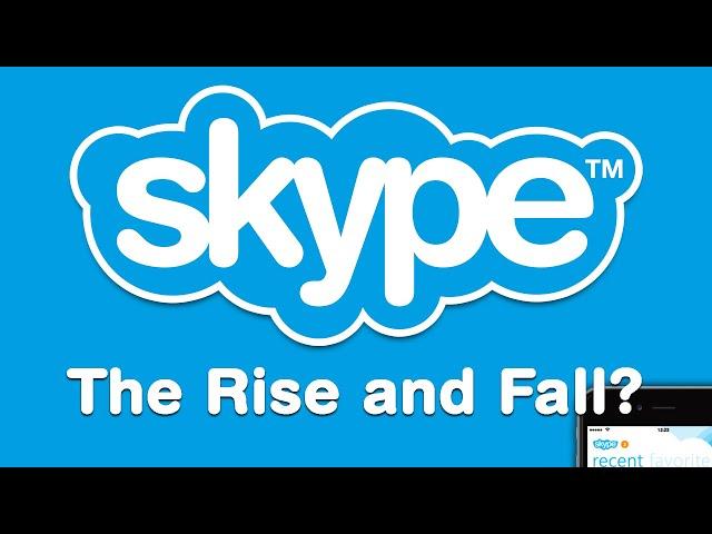 Skype - The Rise and Fall?