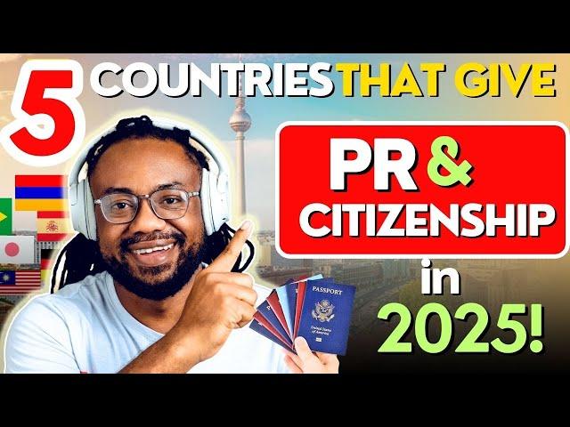 5 Best Countries Offering Easy Permanent Residency & Citizenship in 2025!