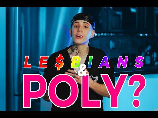 Polyamorous / Open Relationships As a Lesbian
