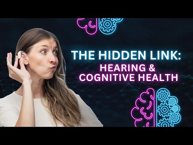 The Hidden Link Between Hearing Loss and Cognitive Health