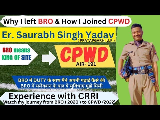 BRO to CPWD| How & Why ? Er Saurabh Singh Yadav ( AIR-191)