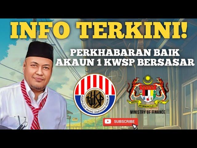 INFO TERKINI! PERKHABARAN BAIK KWSP BERSASAR. SEMOGA BERSINAR!