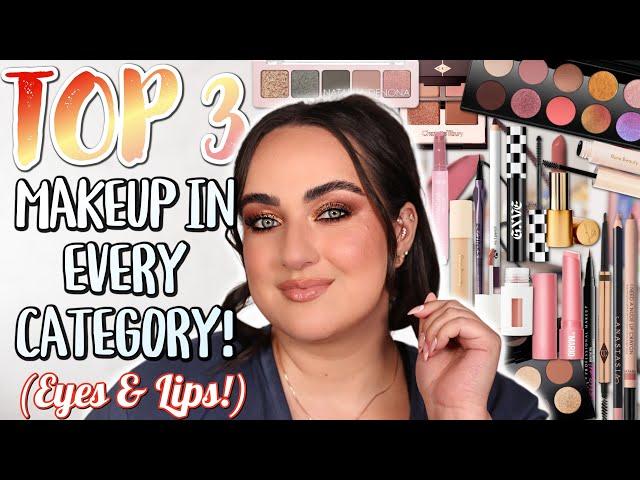 TOP 3 FAVES IN EVERY MAKEUP CATEGORY | Best EYES & LIPS Products I’ve Ever Used!