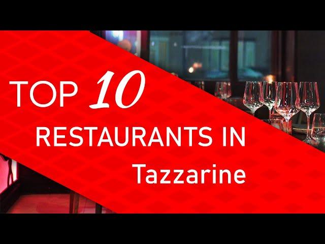 Top 10 best Restaurants in Tazzarine, Morocco