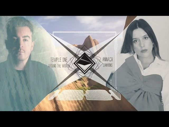 Annaca x Temple One - Around The Canyons (TranceX Mashup)