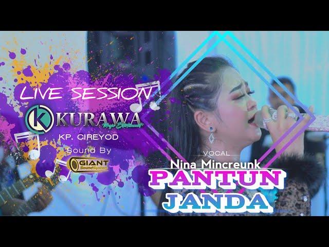 PANTUN JANDA - Nina Mincreunk ft KURAWA (LIVE SESSION) Kp. CIREYOD