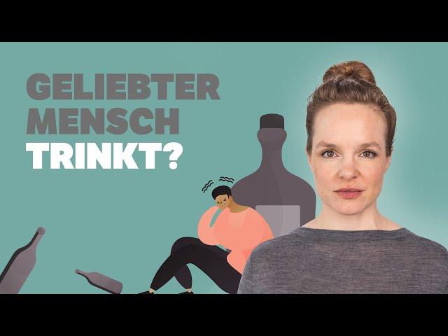 Alkohol: Wenn Menschen trinken, die du liebst – was tun?!