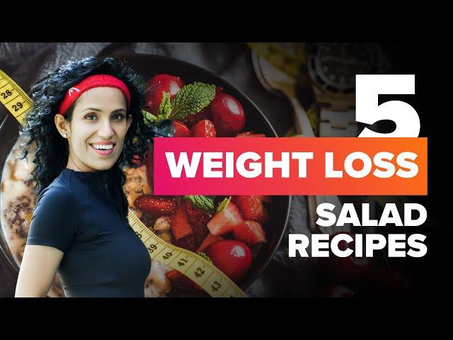 5 Low-Calorie, High-Nutrient Salad Recipes for Weight Loss |  Burn Belly Fat with Healthy Eating