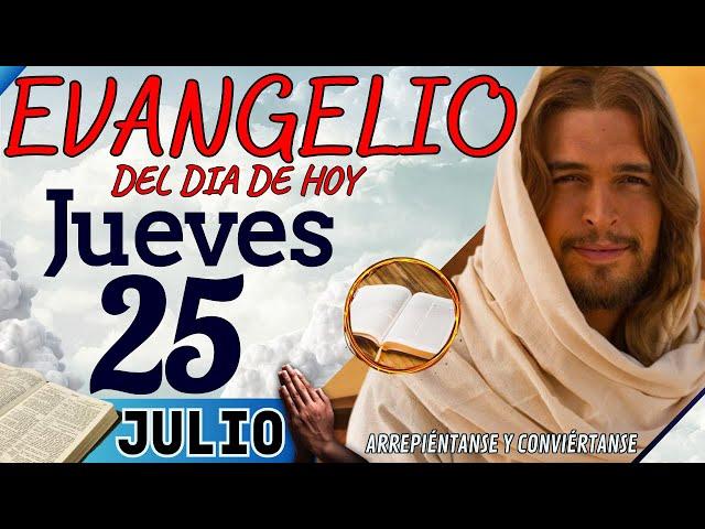 Evangelio del día de Hoy Jueves 25 de Julio de 2024 |Lectura y Reflexión | #evangeliodehoy