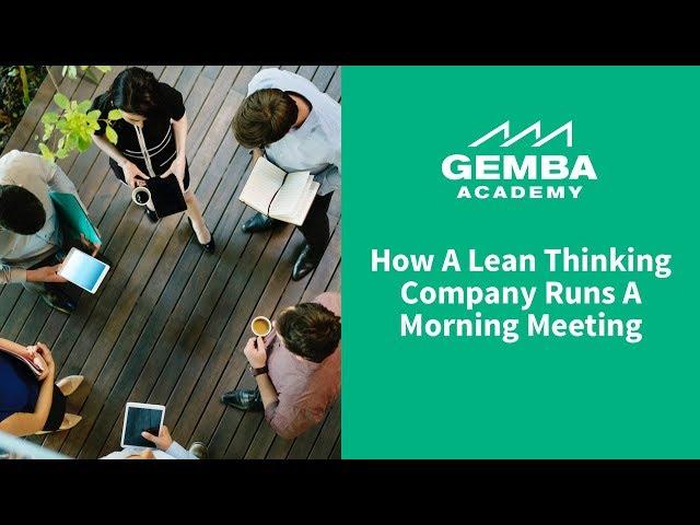 Watch How a Lean Thinking Company Runs a Morning Meeting