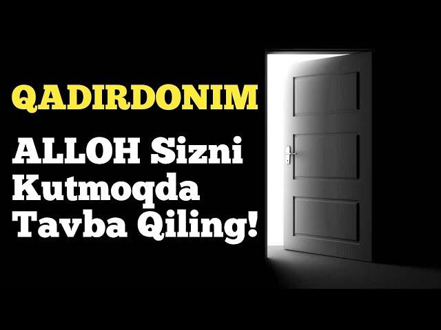 Odilxon Qori | ALLOH Sizni Kutmoqda Tavba Qiling!