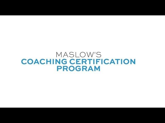 Maslow Coaching Certification Programs