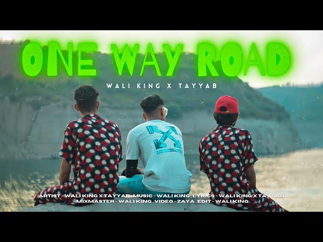 ONE WAY ROAD ( Official Music Video ) Tayyab x @Walikinghere | 2024