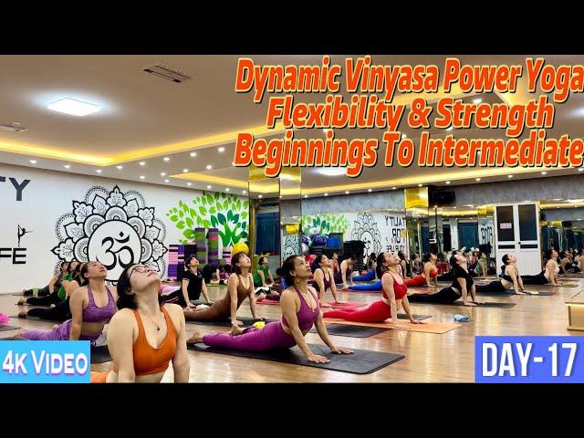 DAY-17 Dynamic Vinyasa Power Yoga Flexibility & Strength | Master Ranjeet Singh Bhatia |