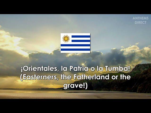 National Anthem of Uruguay: "Orientales, la Patria o la Tumba"