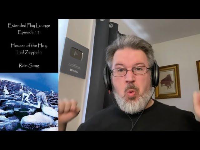 Led Zeppelin (Rain Song) REACTION & ANALYSIS | The Daily Doug (Episode 380)