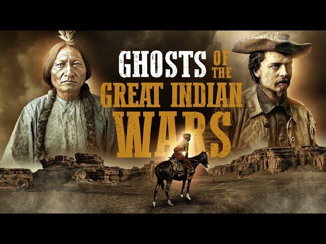 Full Movie: Ghosts of the Great Indian Wars