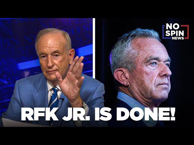 O'Reilly: RFK Jr. is Done!