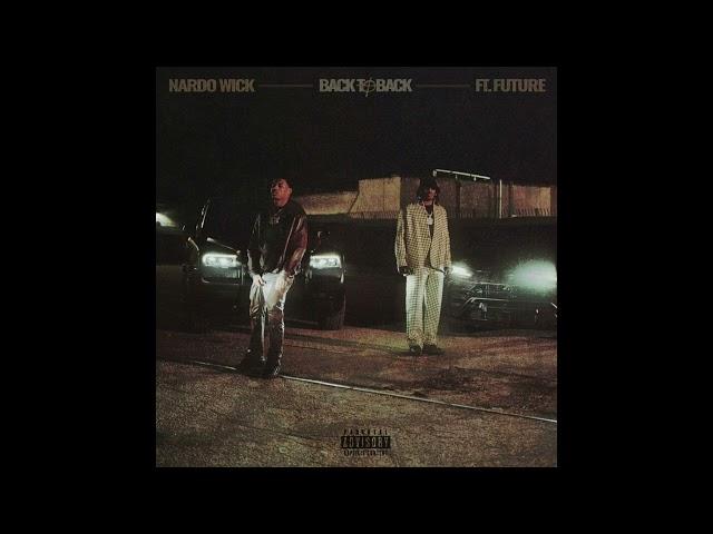 Nardo Wick & Future - Back To Back (AUDIO)