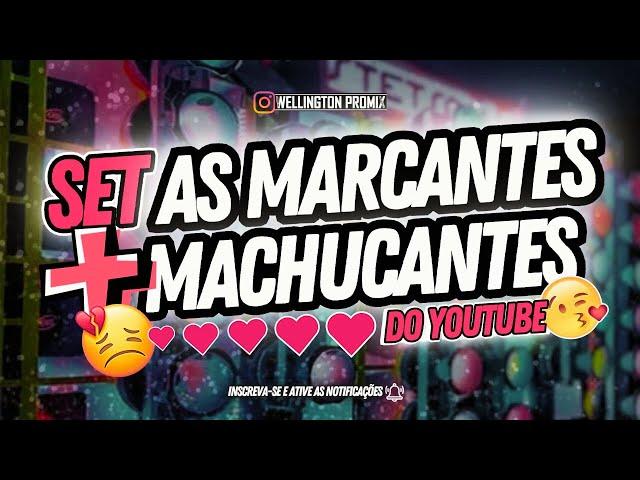  SET [MARCANTES MACHUCANTES]  A SQUÊNCIA  MALTRATANTE DO YOUTUBE 