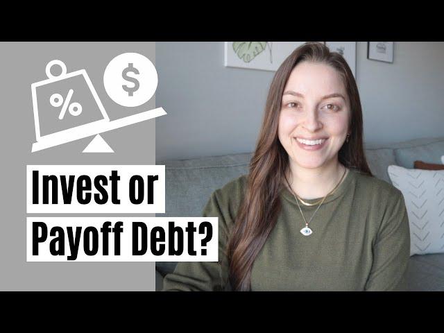 Should You Invest or Payoff Debt?