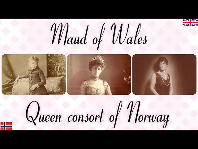 Maud of Wales, Queen consort of Norway