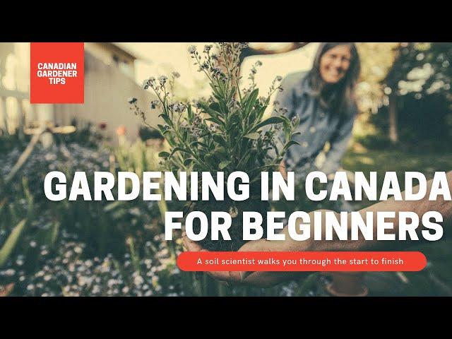 How To Start A Garden In Canada? A Canadian Gardener Guide To Cold Climates | Gardening in Canada