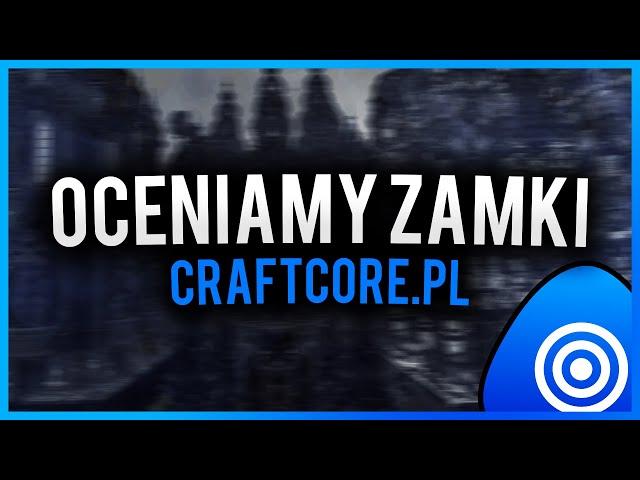 Oceniamy zamki wybudowane na CraftCorze | Wojtek Gola Invicjusz Amadeusz Ferrari Zebo CPG98  Olejnik