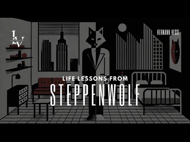 Life lessons from Steppenwolf by Hermann Hesse